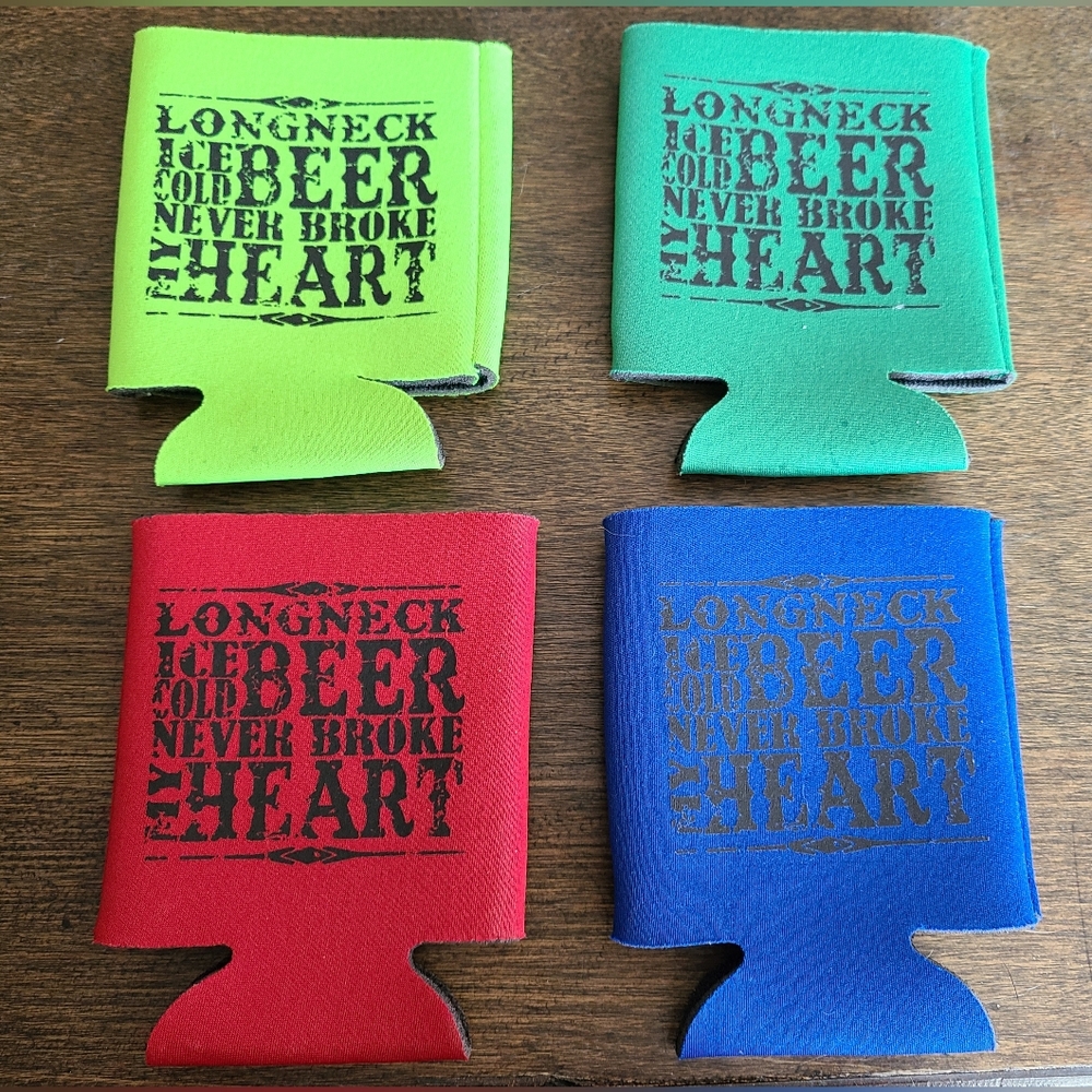 BOGO: Longneck Never Broke My Heart Can Koozie SET 4 COLORS